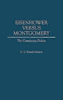 Eisenhower Versus Montgomery