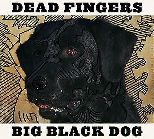 Dead Fingers - Big Black Dog  [COMPACT DISCS] USA import
