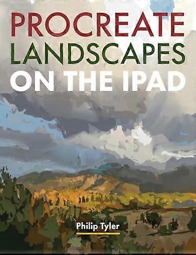 Procreate Landscapes On The Ipad by Philip Tyler Paperback