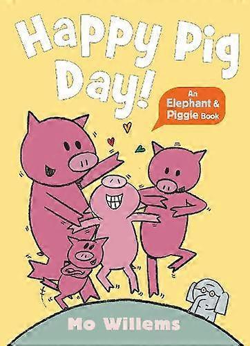 Happy Pig Day by Mo Willems Paperback