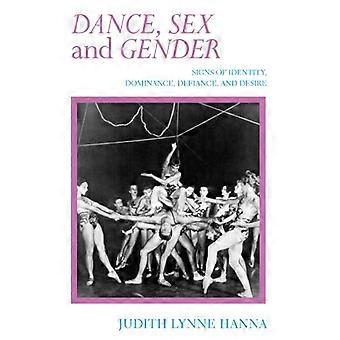 Danse, sexe et genre : signes d’identité, de Dominance, Defiance et désir
