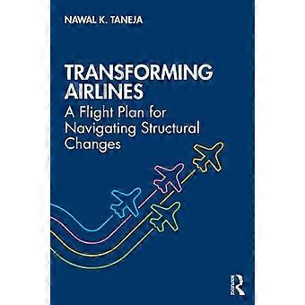 Transformando aerolíneas: un plan de vuelo para navegar por los cambios estructurales
