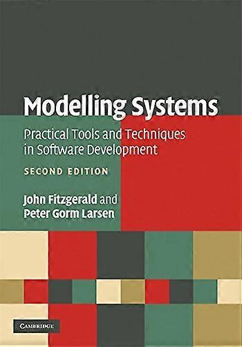 Modelling Systems: Practical Tools and Techniques in Software Development