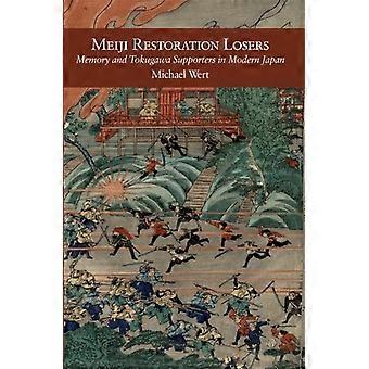 Meiji Wiederherstellung Verlierer: Speicher und Tokugawa Unterstützer im modernen Japan (Harvard ostasiatischen Monographien (gebundene Ausgabe))