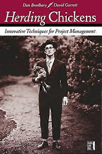Herding Chickens: Innovative Techniques for Project Management