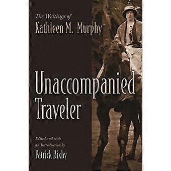 Unbegleiteter Reisender: Die Schriften von Kathleen M. Murphy (Irish Studies)