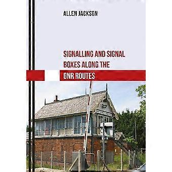 Signalställverk och ställverk längs GNR:s sträckningar (signalställverk och ställverk)