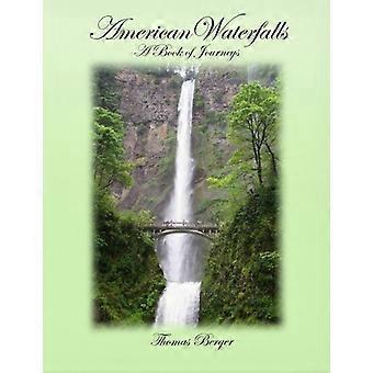 Amerikaanse watervallen: een boek van reizen