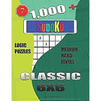 Ponad 1000 klasycznych Sudoku 6x6: Łamigłówki logiczne, poziomy średnio-trudne (Sudoku codzienne)