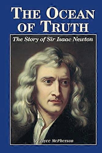 Totuuden valtameri: Sir Isaac Newtonin tarina