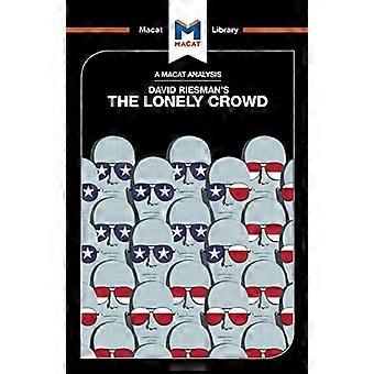 Eine Analyse von David Riesmans The Lonely Crowd: Eine Studie über den sich wandelnden amerikanischen Charakter