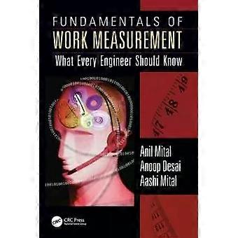 Fundamentals Of Work Measurement What Every Engineer Should Know - Anil Mital