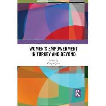 Women's Empowerment In Turkey And Beyond - Taylor & Francis Ltd