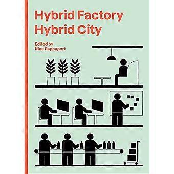 Hybrid Factory Hybrid City