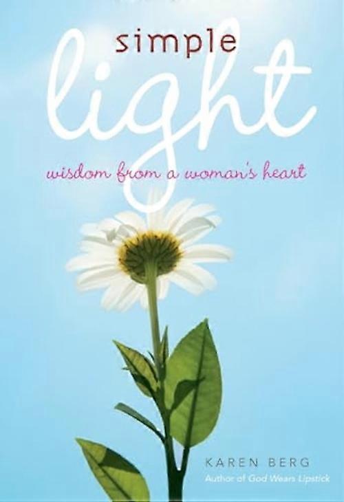 Simple Light : Wisdom from a Woman's Heart