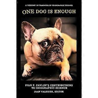 Um Cão Basta: As Contribuições de Ivan P. Pavlov para a Ciência Idiográfica - Emerald Publishing Ltd - Brochura - livro em inglês