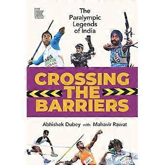 Crossing The Barriers - Mahavir Rawat