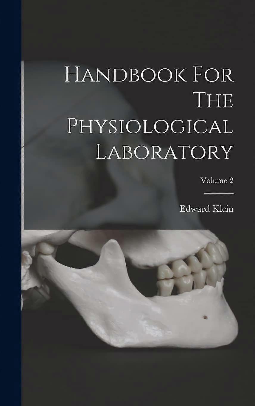 Handbook for the physiological laboratory volume 2