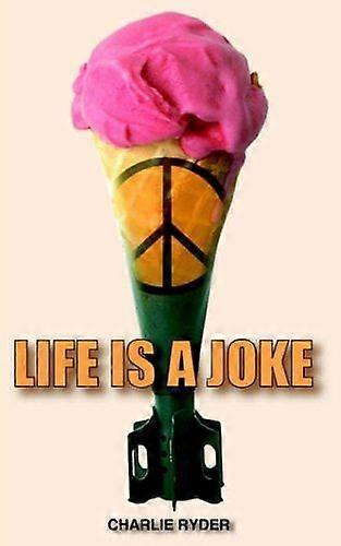 Life is a joke