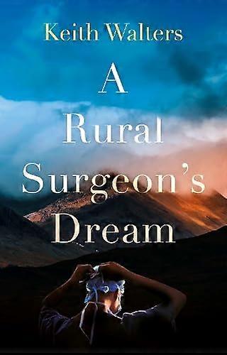 A Rural Surgeons Dream