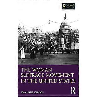 O Movimento Sufragista Feminino nos Estados Unidos - Joan Marie Johnson - Livro de bolso - Inglês - História