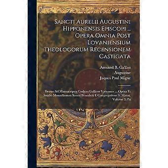 Sancti Aurelii Augustini Hipponensis Episcopi. Opera Omnia Post Lovaniensium T - Augustine - Paperback - en Book