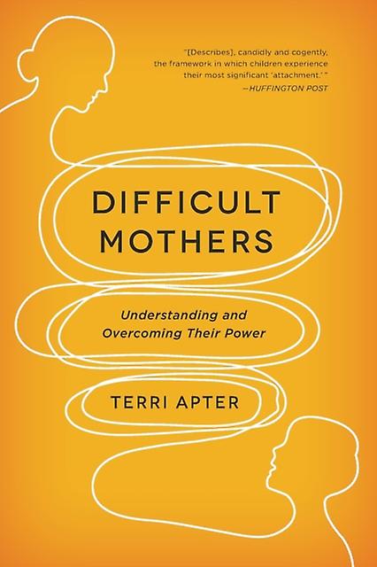Difficult Mothers by Terri Apter Paperback Book
