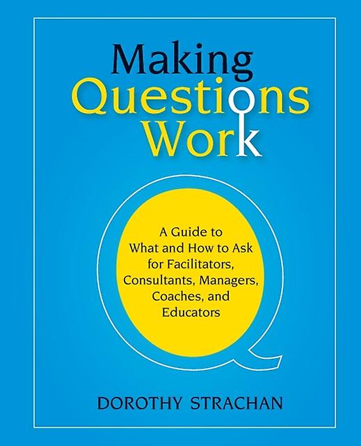 Making Questions Work by Dorothy Strachan Paperback