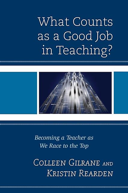 What Counts As A Good Job In Teaching by Kristin Rearden Hardback Book