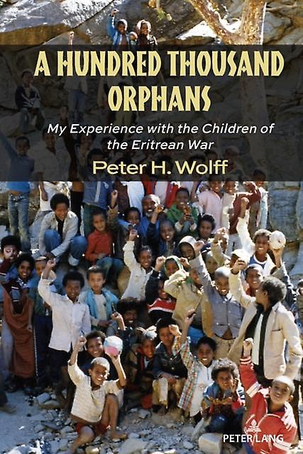 A Hundred Thousand Orphans by Peter H. Wolff Paperback