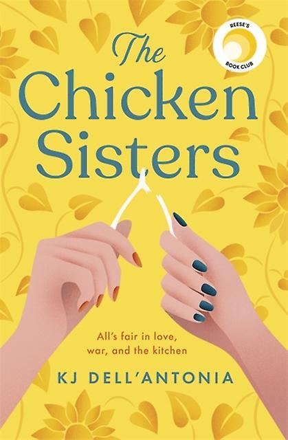 The Chicken Sisters - KJ DellAntonia - Paperback - English Book - Modern and contemporary fiction ()