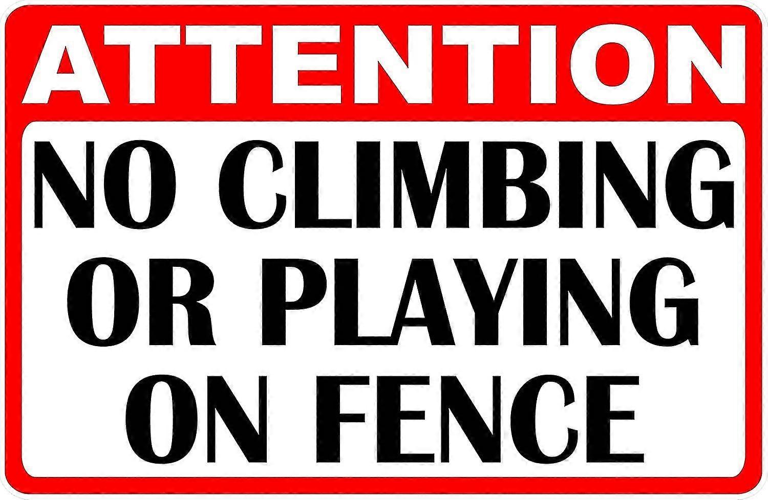 Atenção: Nada de escalar ou brincar no sinal de cerca. 8x12 polegadas OU 12x16 polegadas de metal. Mantenha-se fora de cercas Si