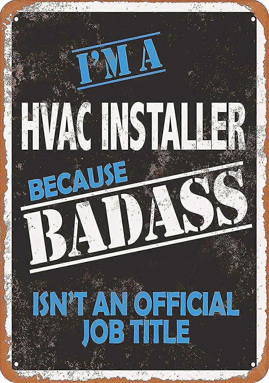 8x12 polegadas OU 12x16 polegadas sinal de metal - Badass Hvac Installer - Vintage Wall Decor Art Mode 2621