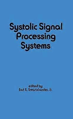 Systolic Signal Processing Systems