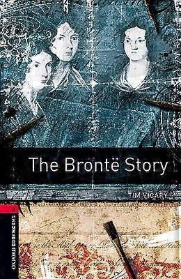 Oxford Bookworms Library: Level 3: The Brontë Story