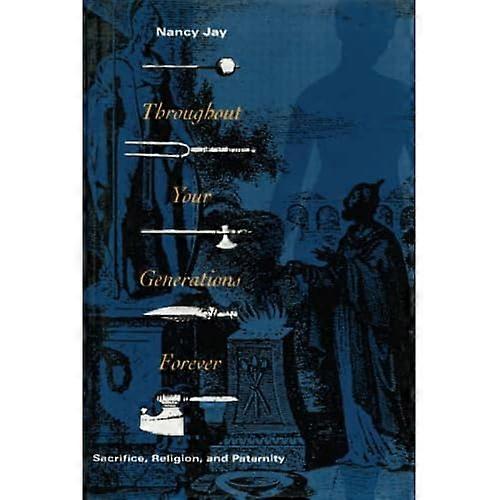 Throughout Your Generations Forever: Sacrifice, Religion, and Paternity