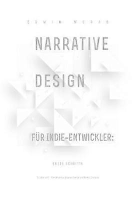Narrative Design fr IndieEntwickler Erste Schritte