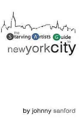 Starving Artist's Guide to New York City