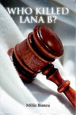Who Killed Lana B?