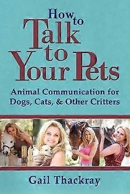 How to Talk to Your Pets