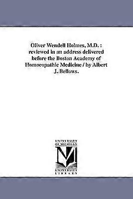 Oliver Wendell Holmes M.D.