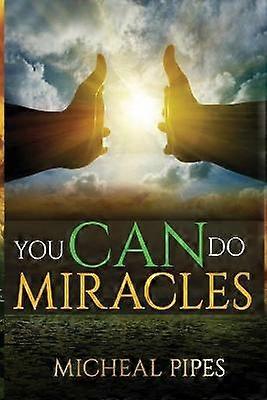 Vous pouvez faire des miracles