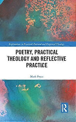 Poetry Practical Theology and Reflective Practice