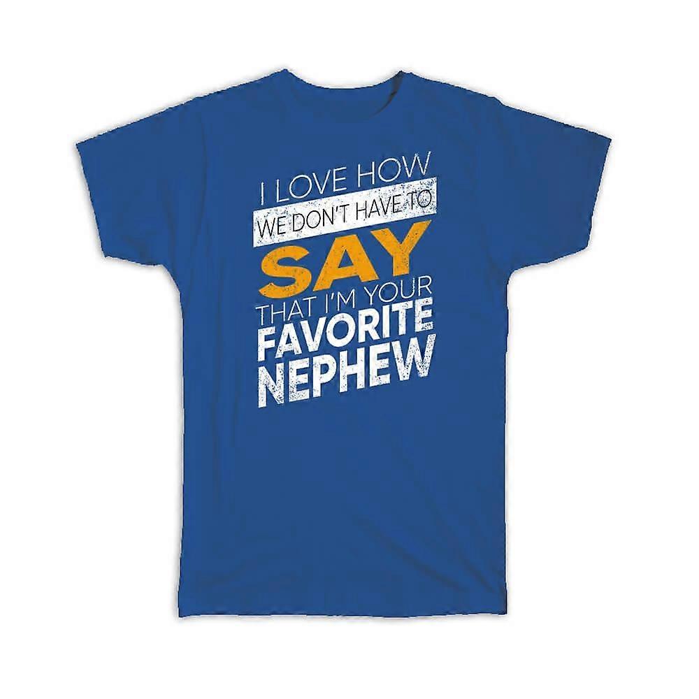 Gift T-Shirt: Favorite Nephew I