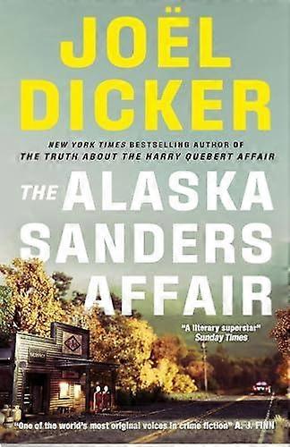 The Alaska Sanders Affair by Joel Dicker Paperback