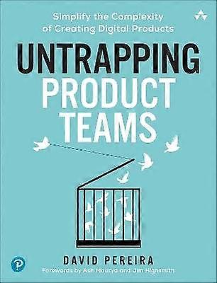 Untrapping Product Teams