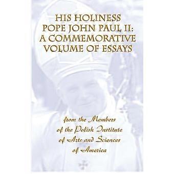 His Holiness Pope John Paul Ii A Commemorative Volume Of Essays From The Members - PIASA Books - Paperback - en Book