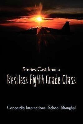 Stories Cast From A Restless Eighth Grade Class