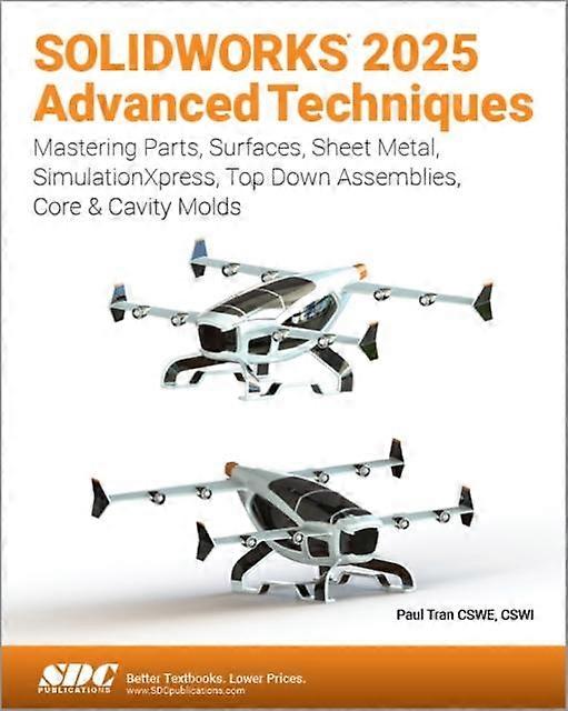 Solidworks 2025 Advanced Techniques - Paul Tran - Technical design - SDC Publications - Paperback