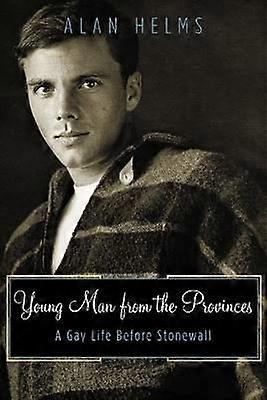 Young Man from the Provinces - A Gay Life Before